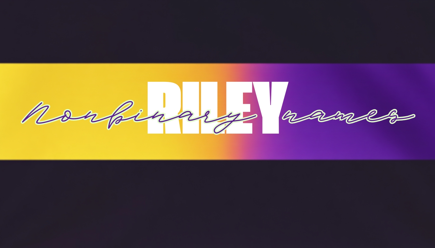 Nonbinary Name - Riley