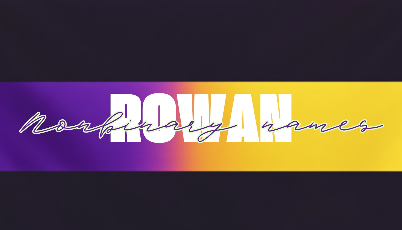 Nonbinary Name - Rowan